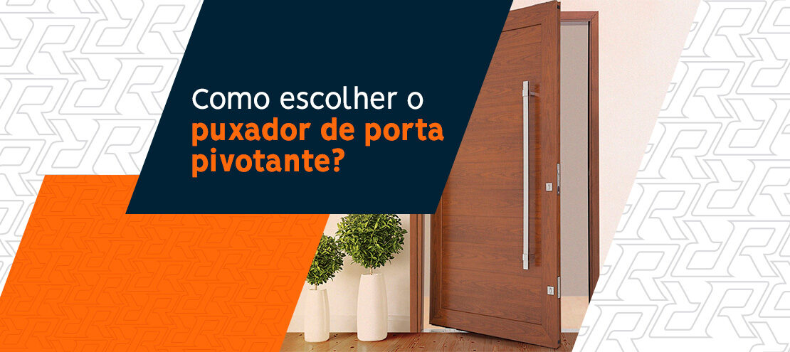 Modelos de Puxador de Porta Pivotante: descubra qual o tamanho ideal Modelos de Puxador de Porta Pivotante: descubra qual o tamanho ideal