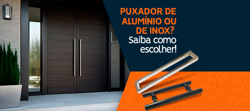 Puxador de alumínio ou de inox? Confira qual é a melhor opção! Puxador de alumínio ou de inox? Confira qual é a melhor opção!