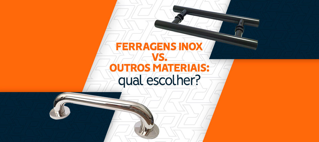 Ferragens inox vs. outros materiais: vantagens e desvantagens Ferragens inox vs. outros materiais: vantagens e desvantagens